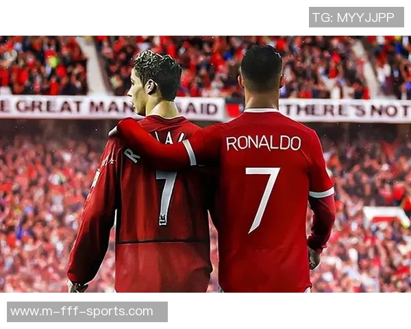 足球传奇曼联巨星C罗的辉煌历程与不朽成就探秘